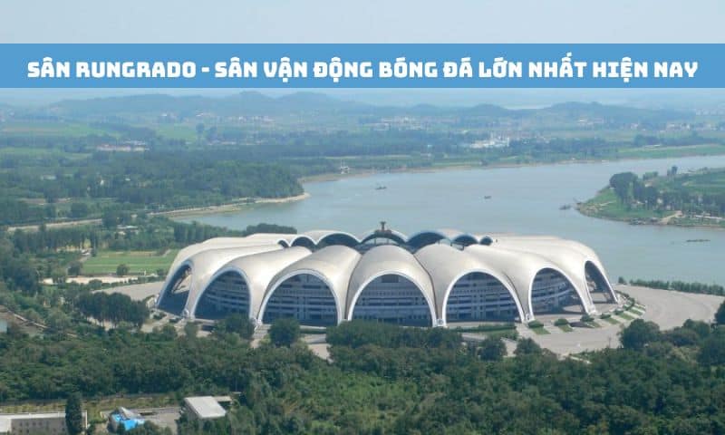 Sân vận động Rungrado của Triều Tiên